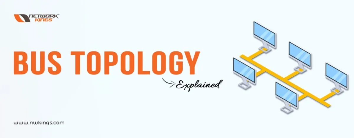 Bus Topology Simplified for Easy Understanding