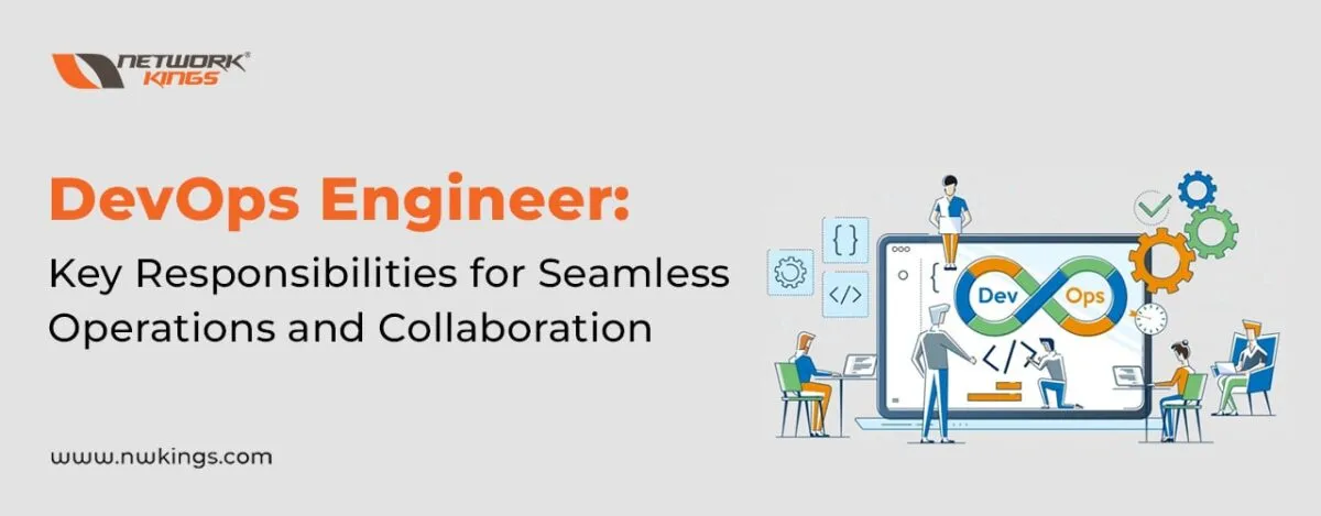 DevOps Engineer Roles and Responsibilities: Explained