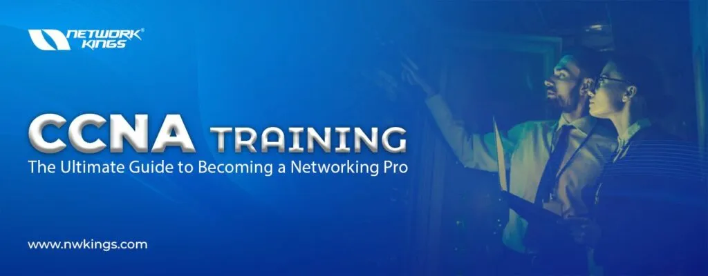 CCNA Training: A Guide to Becoming a Networking Pro