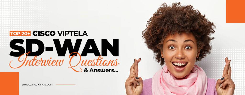 SD-WAN Interview Questions and Answers