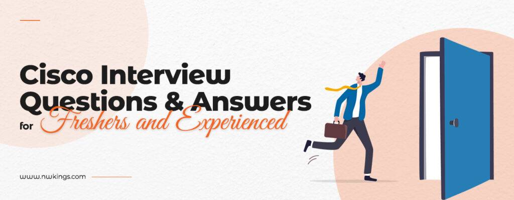 Cisco Interview Questions and Answers