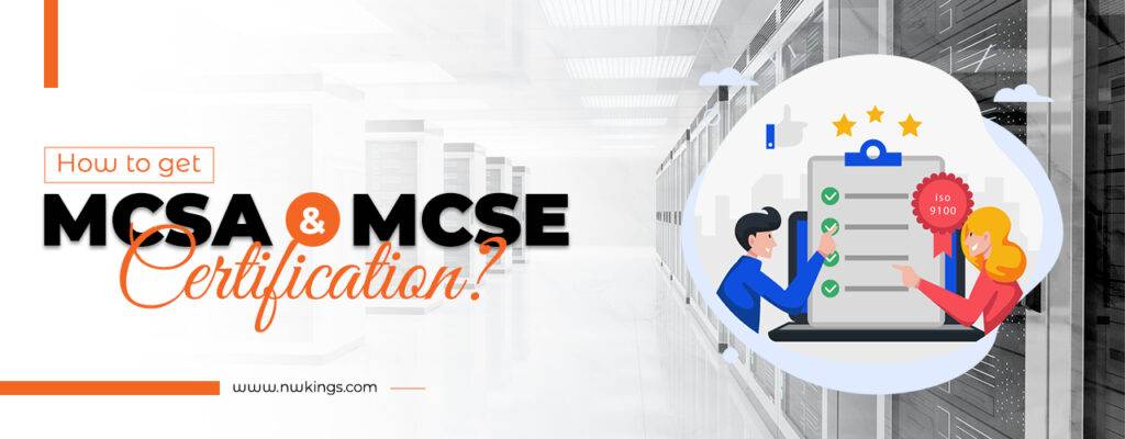 How to get MCSA and MCSE Certification?