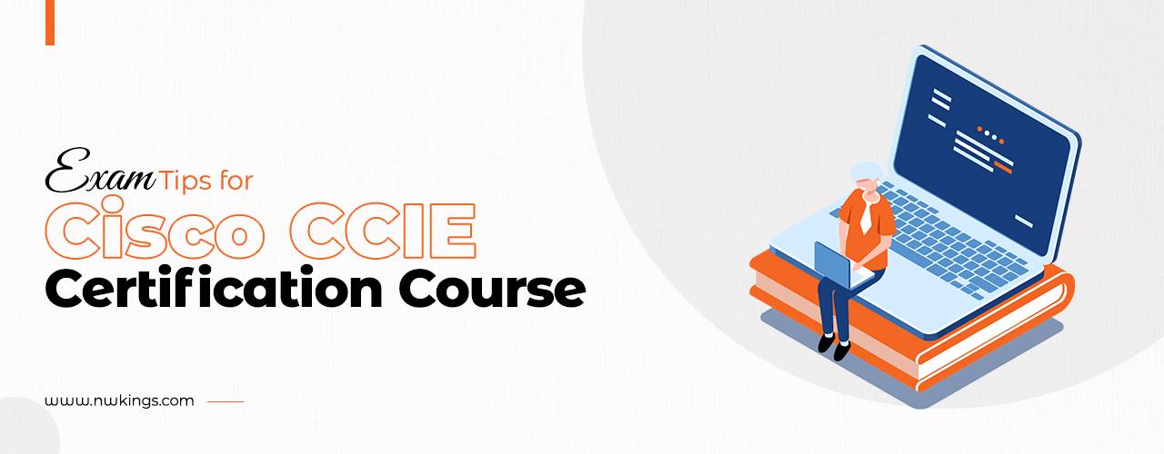 Best CCIE Exam Tips to Clear in First Attempt