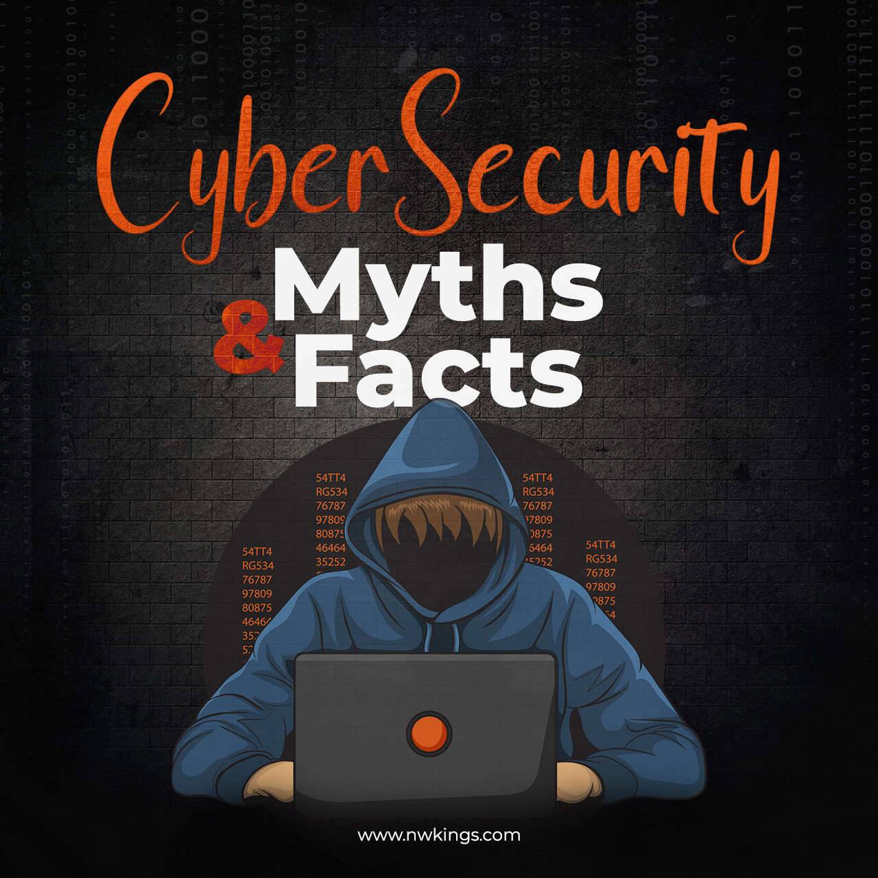 Cybersecurity: Myths and Facts