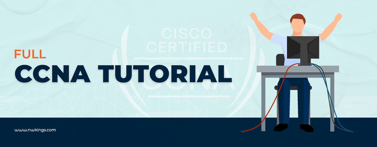 CCNA Tutorials (Cisco Certified Network Associate) CCNA Topics
