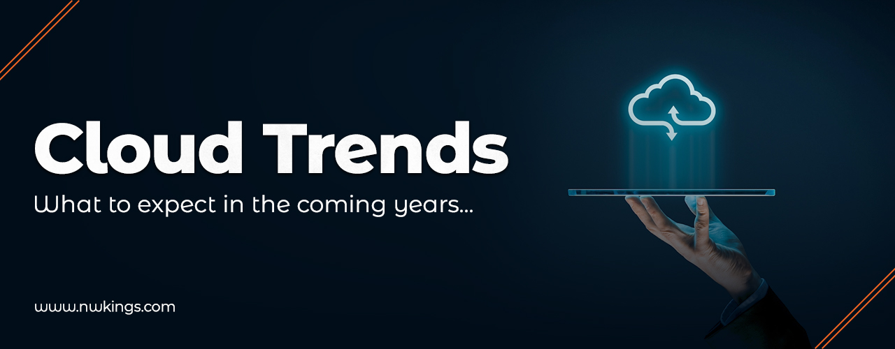 Cloud Computing Trends for the upcoming years. 