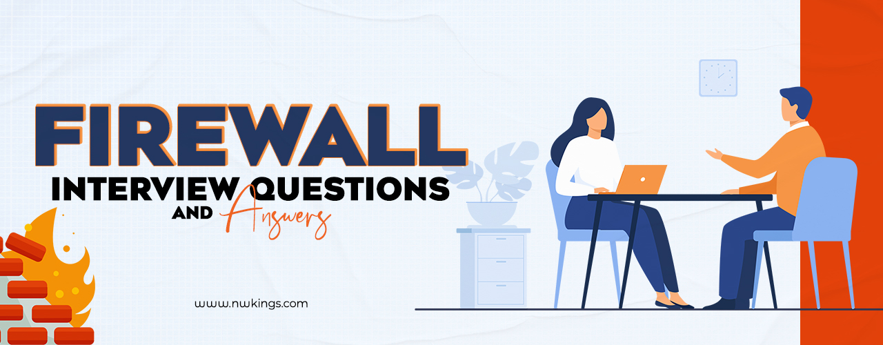 Most-Asked Network Firewall Interview Questions: The Only Guide You Need