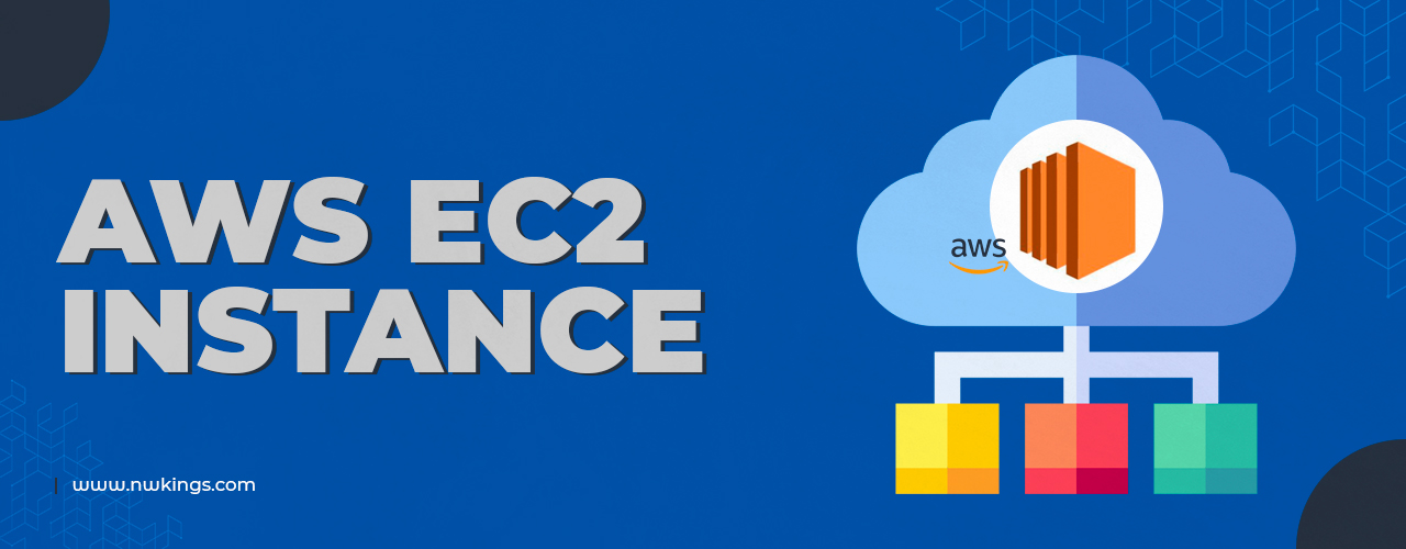 The AWS Ec2 Instance and Its Types: The Best Way To Growth