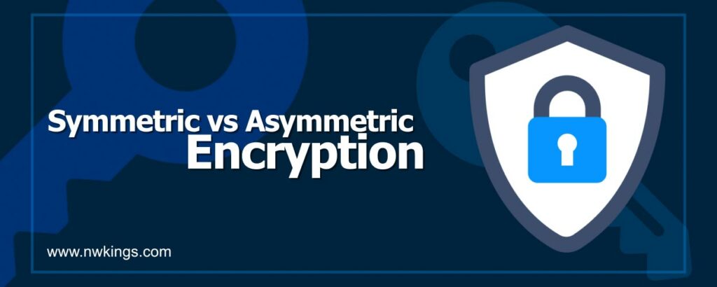 difference between Symmetric and Asymmetric Encryption