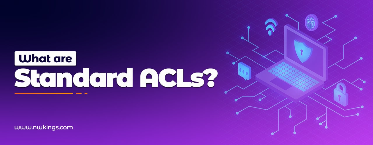 What More Do You Need To Know About Standard ACLs?