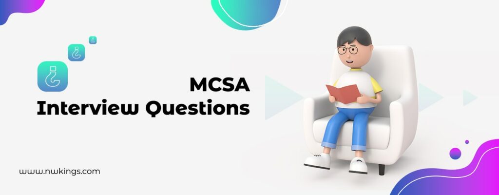 MCSA interview Questions and answers