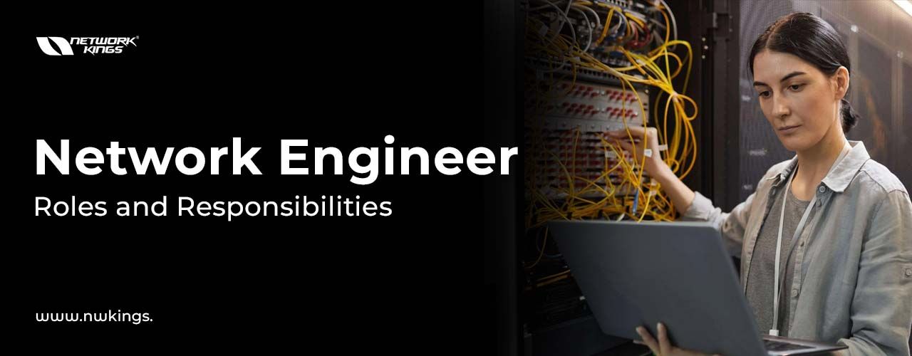 network engineer roles and responsibilities